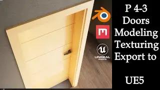 The House _ Course 2 _ Part 4-3 Doors Modeling , Texturing, and export to UE5