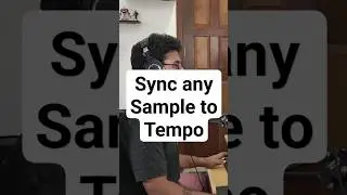 Easy way to match any sample to tempo! 