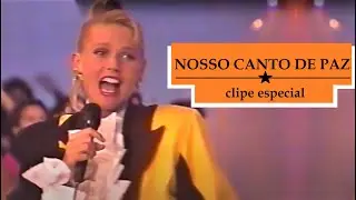 Xuxa - Nosso Canto de Paz (Clipe Especial - 30 anos)