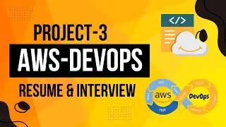 How To Explain AWS DevOps Projects in an Interview | AWS DevOps Projects 03