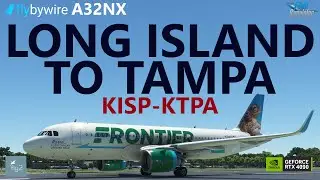 MSFS | FBW A32NX - Frontier Ops | Fly2High Long Island KISP to Tampa on VATSIM [RTX4090]