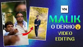Malik O Dekho Reels Editing || Yaar Tera Superstar Song Reels Edit || Reels Video Editing Vn App