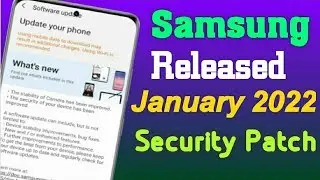 Samsung Released January 2022 Security Patch Update - A51 A52 A52S A71 A72 M51 A30 A20 A10