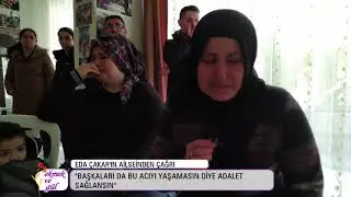 Eda Çakar'ın ailesinden çağrı