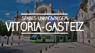 Vitoria-Gasteiz - An unknown gem in Spain