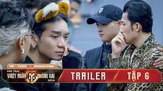 Anh Trai Vượt Ngàn Chông Gai 2024 | TRAILER TẬP 6: ĐAU XÉ LÒNG khoảnh khắc 3 Anh Tài bị loại