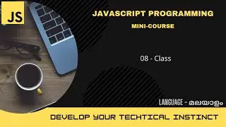 JavaScript - Class | ജാവാസ്ക്രിപ്റ്റ് മലയാളത്തിൽ പഠിക്കാം  | JavaScript Mini-course |  #8 |