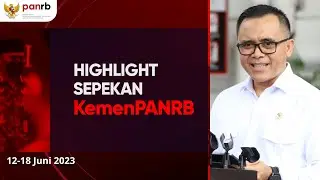 Sepekan Kementerian PANRB Edisi 12-18 Juni 2023