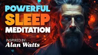 Soothing Sleep Meditation Inspired by Alan Watts | Program your Subconscious Mind for restful sleep