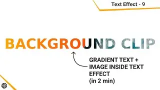 HOW TO CREATE GRADIENT AND BACKGROUND-CLIP TEXT EFFECT | CSS TEXT EFFECT | HTML