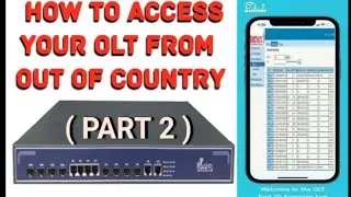 HOW TO ACCESS YOUR OLT GLOBALLY, बहार से कैसे आप आपका OLT को access करेंगे।