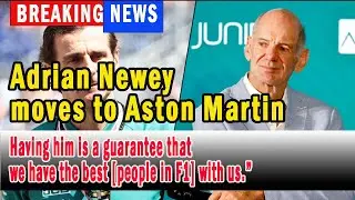 Adrian Newey moves to Aston Martin |  2024  Grand Prix - Breaking News F1