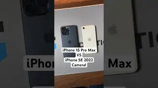 iPhone 15 Pro Max VS iPhone SE 2022 Camera! #iphone15promax