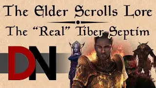 The “Real” Tiber Septim - The Elder Scrolls Lore