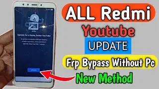 All Redmi Youtube update frp bypaas Without Pc || how to bypass frp youtube update redmi 5