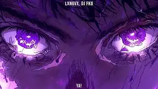 LXNGVX, DJ FKU - YA! (SPED UP)