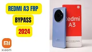 Redmi A3 2024 Frp Bypass। Without Disable Play Service। No need pc ,No Screen Lock , No Xshare।