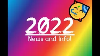 2022 News and Info!