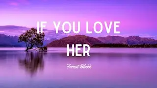 Forest Blakk - If You Love Her [ Acoustic ] (Lyrics)