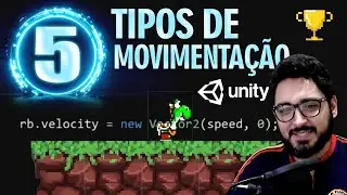 5 tipos de MOVIMENTAÇÃO 2D na UNITY