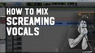 How to Mix Screaming Vocals - EQ and Compression