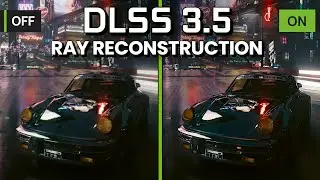 Cyberpunk 2077 - Ray Reconstruction On vs Off Comparison | DLSS 3.5 | RT Overdrive | RTX 4080