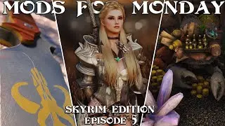 Skyrim Mod Showcase Episode 5 | Mods For Monday