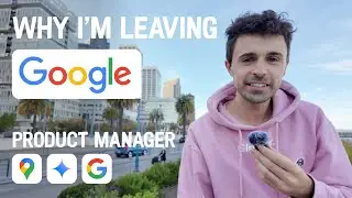 Why I’m Leaving Google After 5 Years of Product Management (and What's Next)