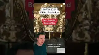 BAFTA 2024 - Best adapted screenplay prediction 