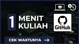 Apa itu GitHub? | Kuliah Semenit (dasar/pemula)