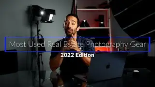 Most Used Real Estate Photography Gear - 2022 Edition