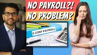 Didnt issue payroll for your S Corp? Heres what to do. | Reasonable Compensation Workaround