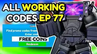 All WORKING Codes in EP 77 (Skibidi Tower Defense)