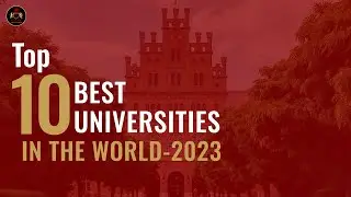 Top 10 Best Universities In The World 2023 | | QS Ranking 2023