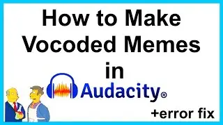 How to Make Vocoded Memes in Audacity (+error message fixing) TUTORIAL