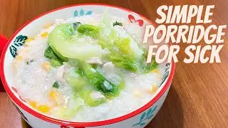 SIMPLE PORRIDGE FOR SICK | SIMPLE RECIPES FOR SICK PERSON | PORRIDGE FOR SICK PERSON