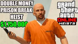 GTA Online- Prison Break Heist Double Money $1,750,000