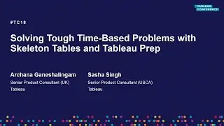 Solving tough time-based problems with skeleton tables and Tableau Prep