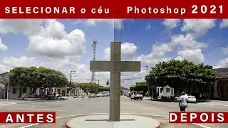 Photoshop 2021 - COMO selecionar o céu rápido e fácil.