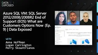 Azure SQL VM: SQL Server 2012/2008/2008R2 End of Support, What are Customers Options Now  (Ep. 9)