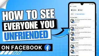 How to See Everyone You Unfriended on Facebook ✅ | See People Who Unfriended You on Facebook