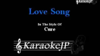 Love Song (Karaoke) - Cure