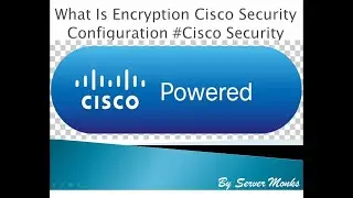 what is encryption Cisco Security configuration #Cisco Security