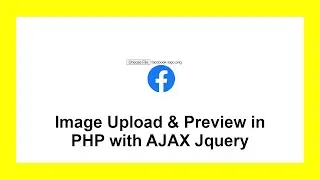 How to upload image & preview using jQuery AJAX in PHP & MySQL with Source Code