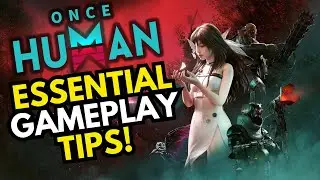 Once Human ESSENTIAL Early Game Tips And Tricks!