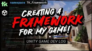 Creating a framework for my INDIE game! | Unity Game Dev Log