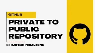 From Private To Public: Github Repository | Private से Public कैसे  करे Github Repository को ।