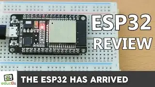 ESP32 Review: Using the ESP32 with the Arduino IDE