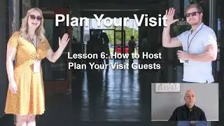 Plan Your Visit: Lesson 6: How to Host Plan Your Visit Guests