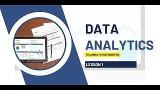 DATA ANALYTICS TRAINING FOR BEGINNERS | LESSON 1